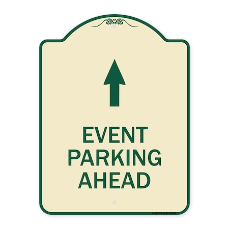 Signmission Event Parking Ahead Heavy-Gauge Aluminum Architectural Sign, 24" x 18", TG-1824-24076 A-DES-TG-1824-24076
